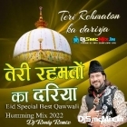 Teri Rehmato Ka Dariya (Eid Special Best Qawwali Humming Mix 2022)-Dj Ronty Remix